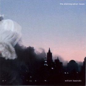 William Basinski — The Disintegration Loops cover artwork