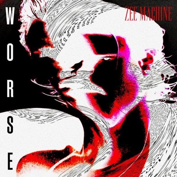 ZEE MACHINE — Worse cover artwork