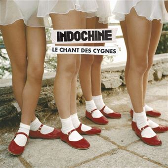 Indochine — Le chant des cygnes cover artwork