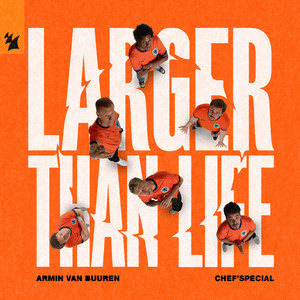 Armin van Buuren & Chef&#039;Special Larger Than Life cover artwork