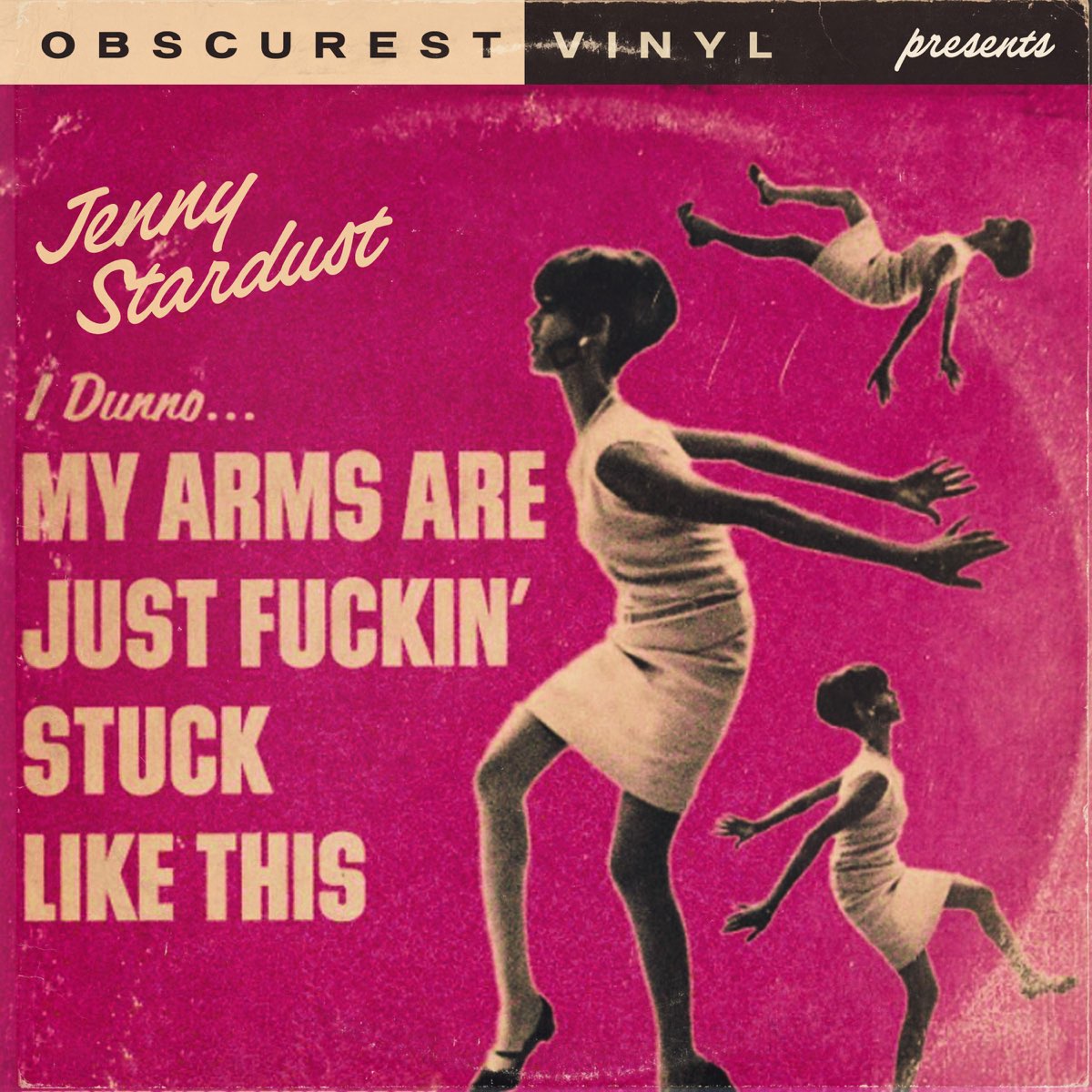Obscurest Vinyl — My Arms Are Just Fuckin&#039; Stuck Like This cover artwork
