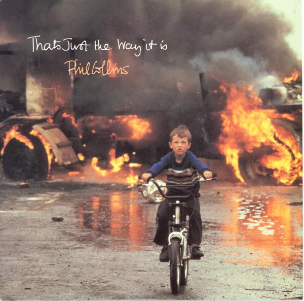 Phil Collins — That&#039;s Just The Way It Is cover artwork