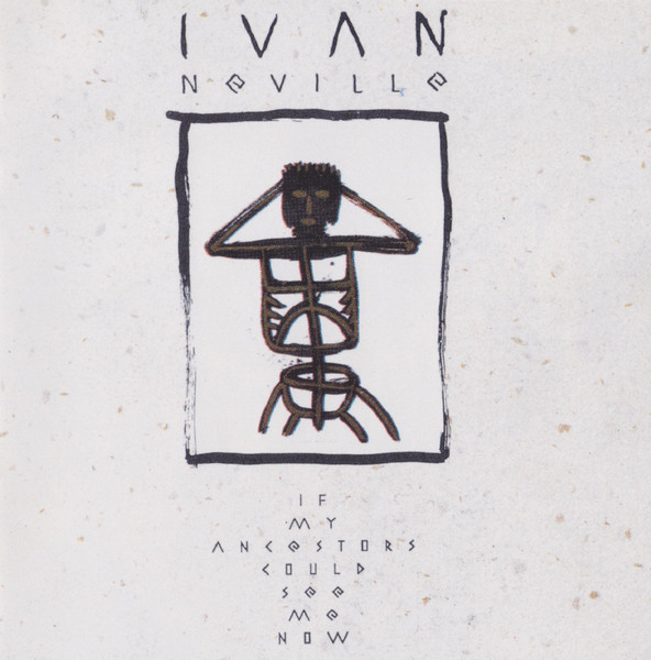 Ivan Neville If My Ancestors Could See Me Now cover artwork