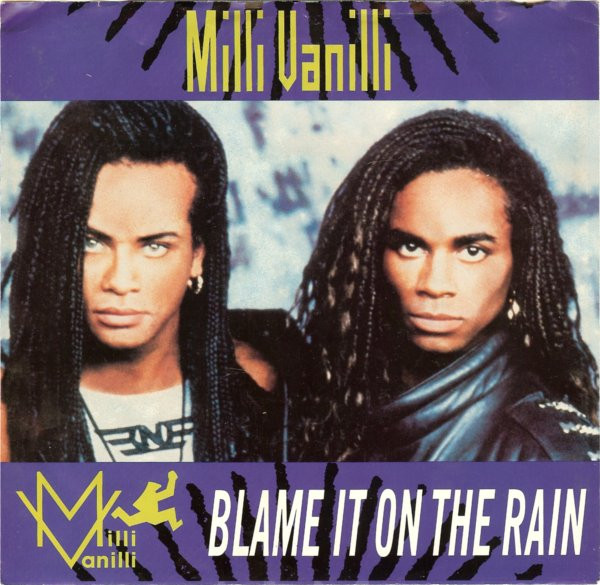 Milli Vanilli — Blame It on the Rain cover artwork