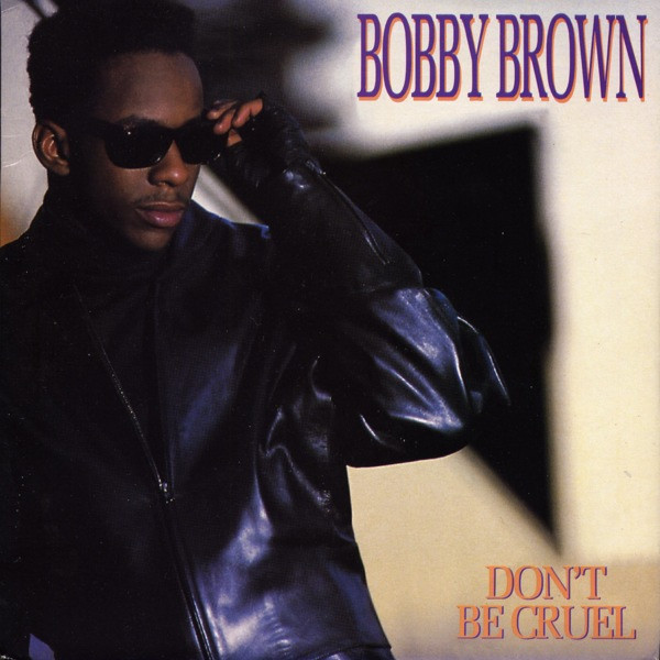 Bobby Brown — Don&#039;t Be Cruel cover artwork