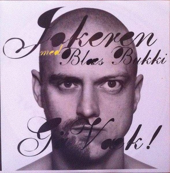 Jokeren featuring Blæs Bukki — Gå væk! cover artwork