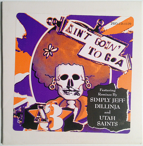 A3 — Ain&#039;t Goin&#039; to Goa cover artwork