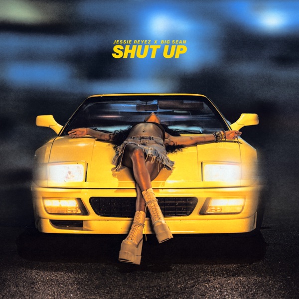 Jessie Reyez featuring Big Sean — SHUT UP cover artwork