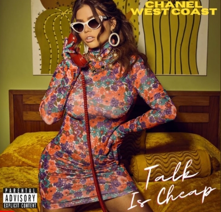 Chanel West Coast — Talk Is Cheap cover artwork