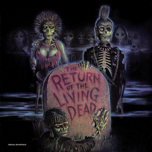 Various Artists The Return of the Living Dead (soundtrack) cover artwork