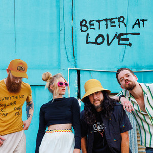 Walk Off The Earth — Better At Love cover artwork