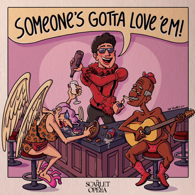 The Scarlet Opera — Someone&#039;s Gotta Love &#039;Em cover artwork