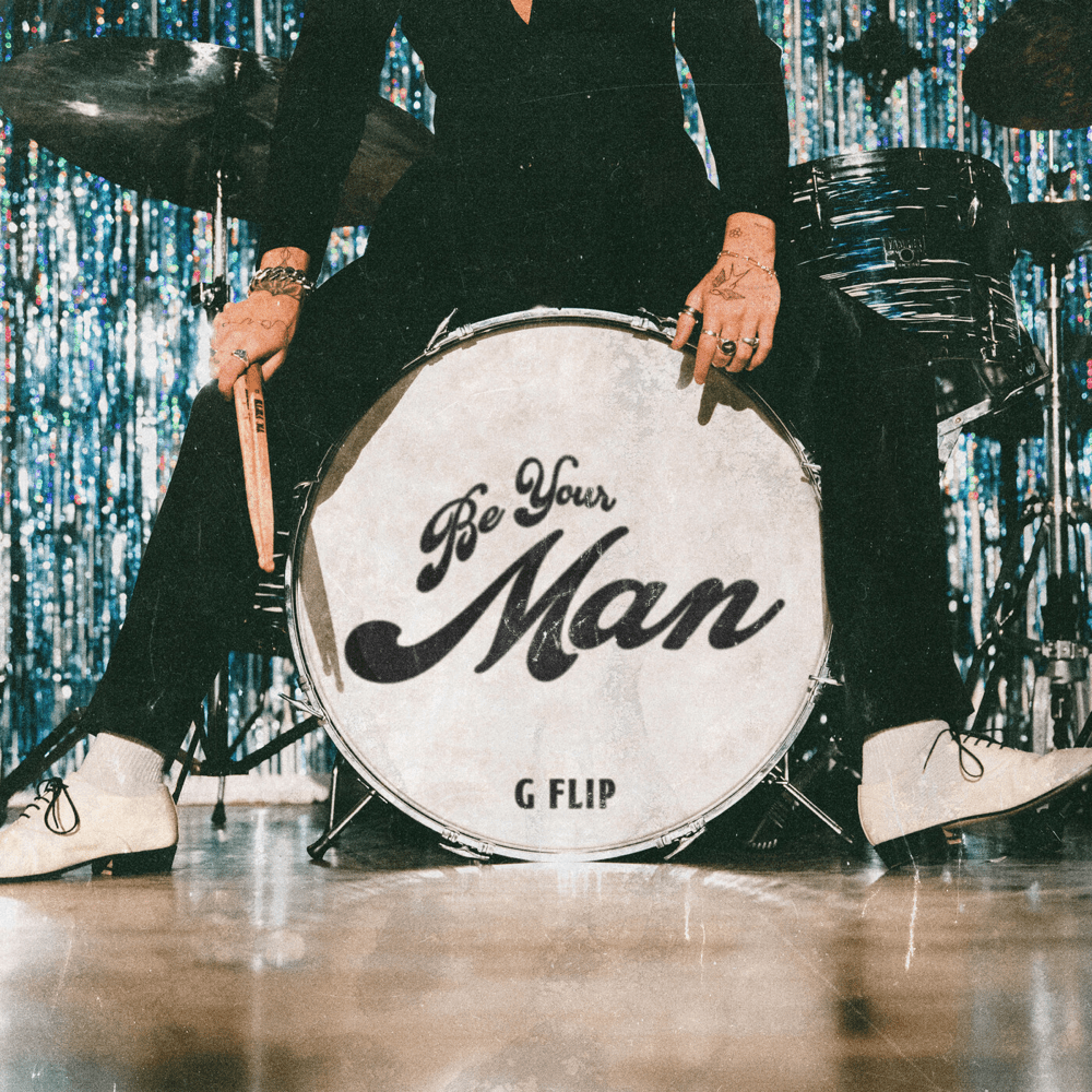 G Flip — Be Your Man cover artwork