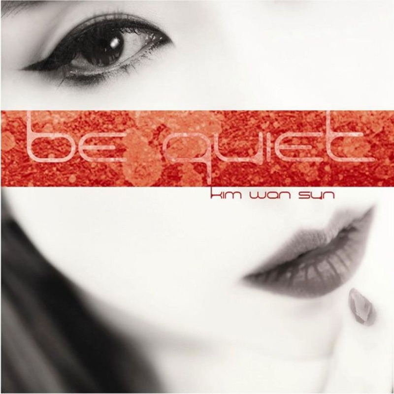Kim Wan Sun featuring Yong Junhyung — Be Quiet cover artwork