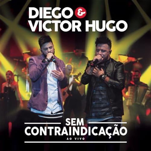 Diego &amp; Victor Hugo Sem Contra-Indicação (Ao Vivo) [Deluxe] cover artwork