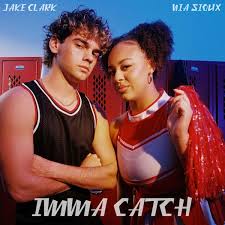 Jake Clark & Nia Sioux — Imma Catch cover artwork