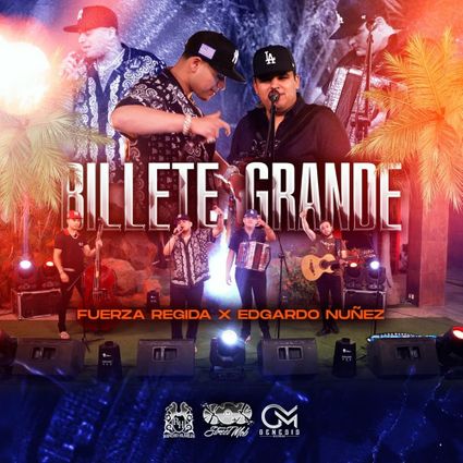 Fuerza Regida featuring Edgardo Nuñez — Billete Grande cover artwork