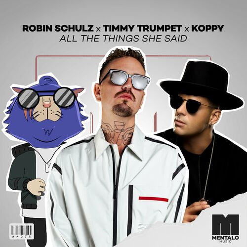 Robin Schulz, Timmy Trumpet, & KOPPY — All The Things She Said cover artwork