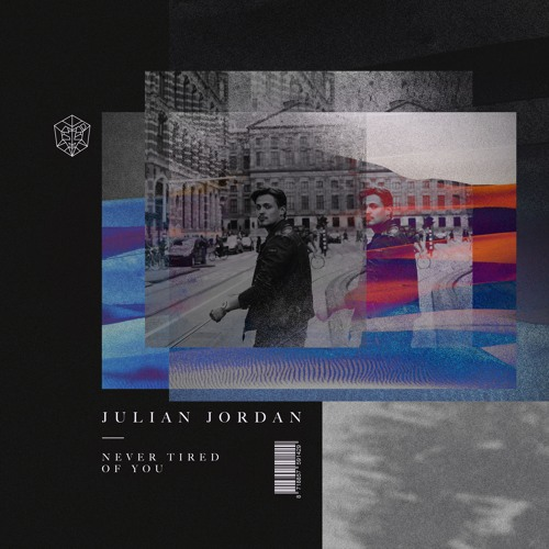 Julian Jordan — Never Tired Of You cover artwork
