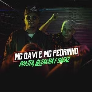 MC Davi & MC Pedrinho — Bonita, Lindinha e Sagaz cover artwork