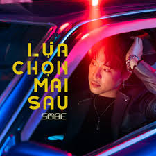SOBE — Lựa Chọn Mai Sau cover artwork