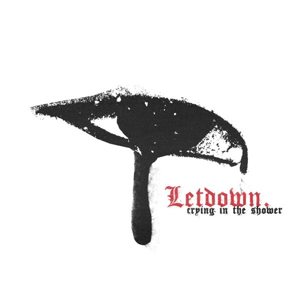 Letdown. Crying in The Shower cover artwork
