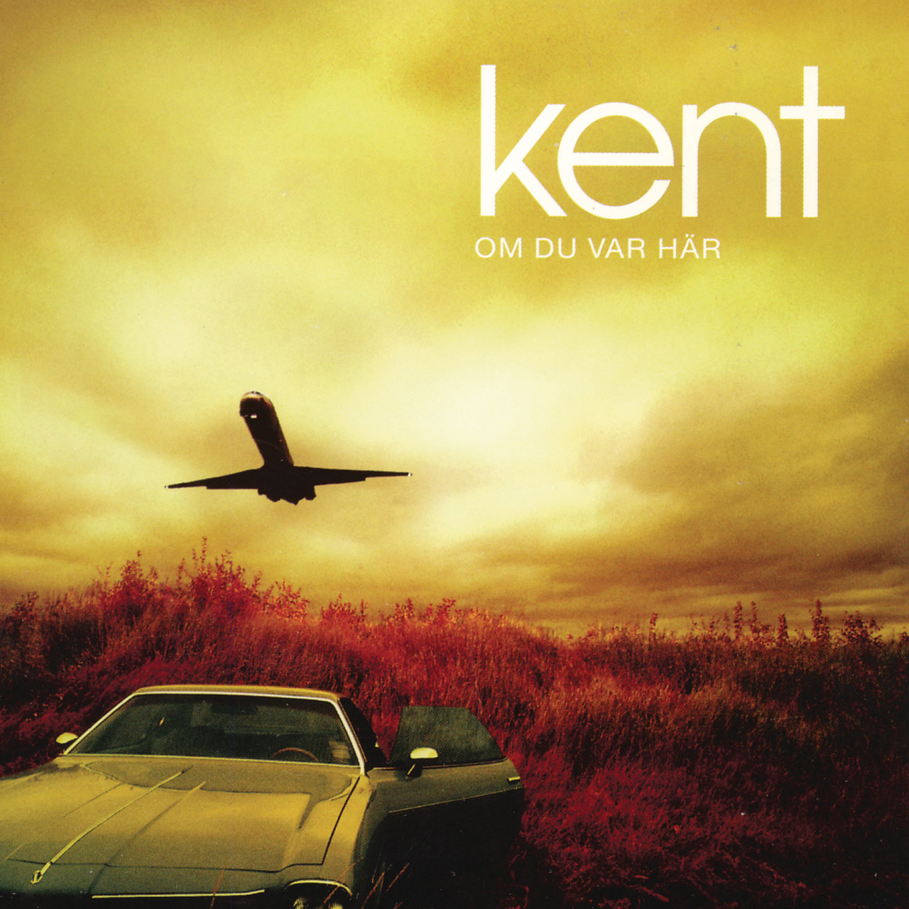 Kent — Om du var här cover artwork