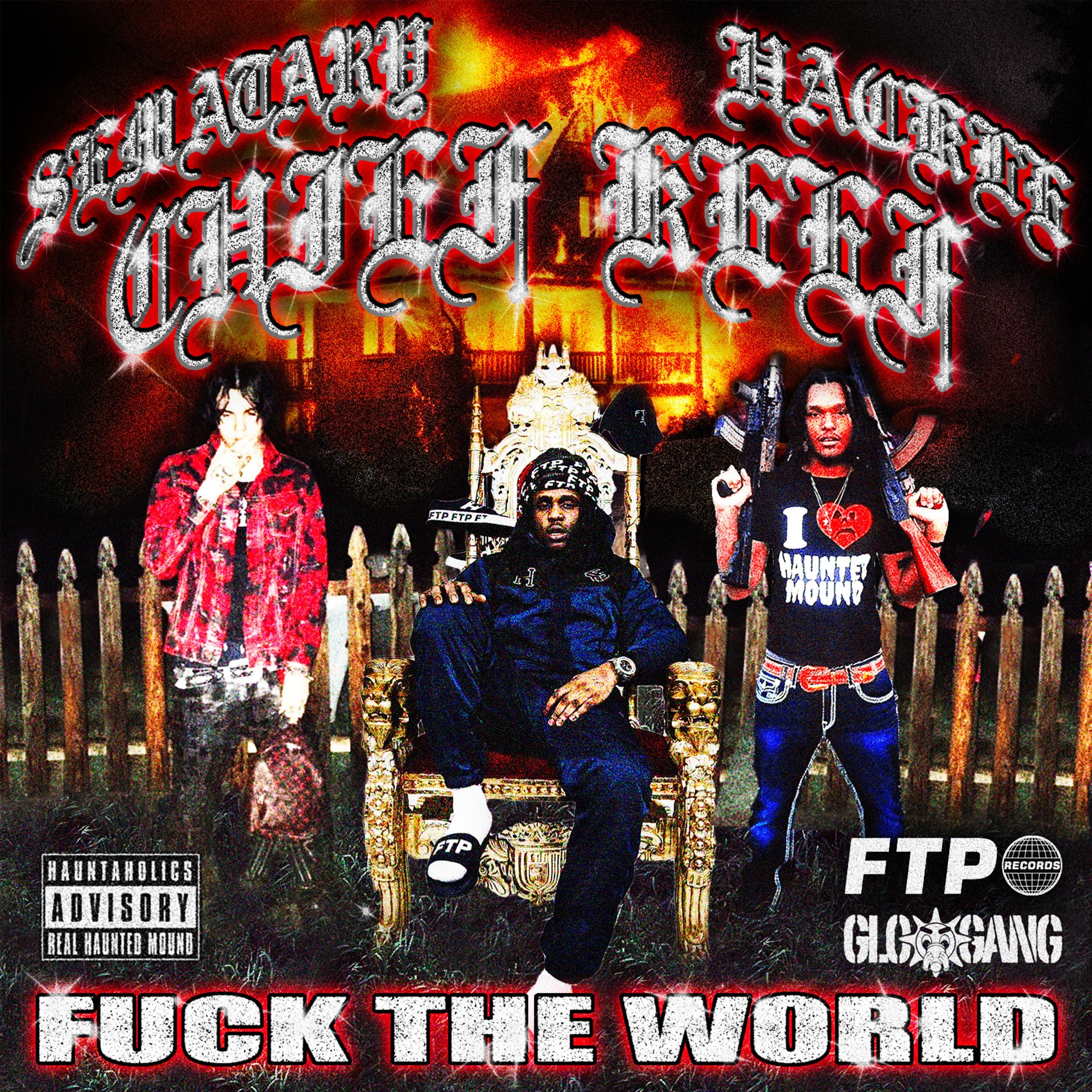 FTP, Sematary, Hackle, & Chief Keef — Fuck The World cover artwork