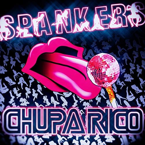 Spankers — Chupa Rico cover artwork