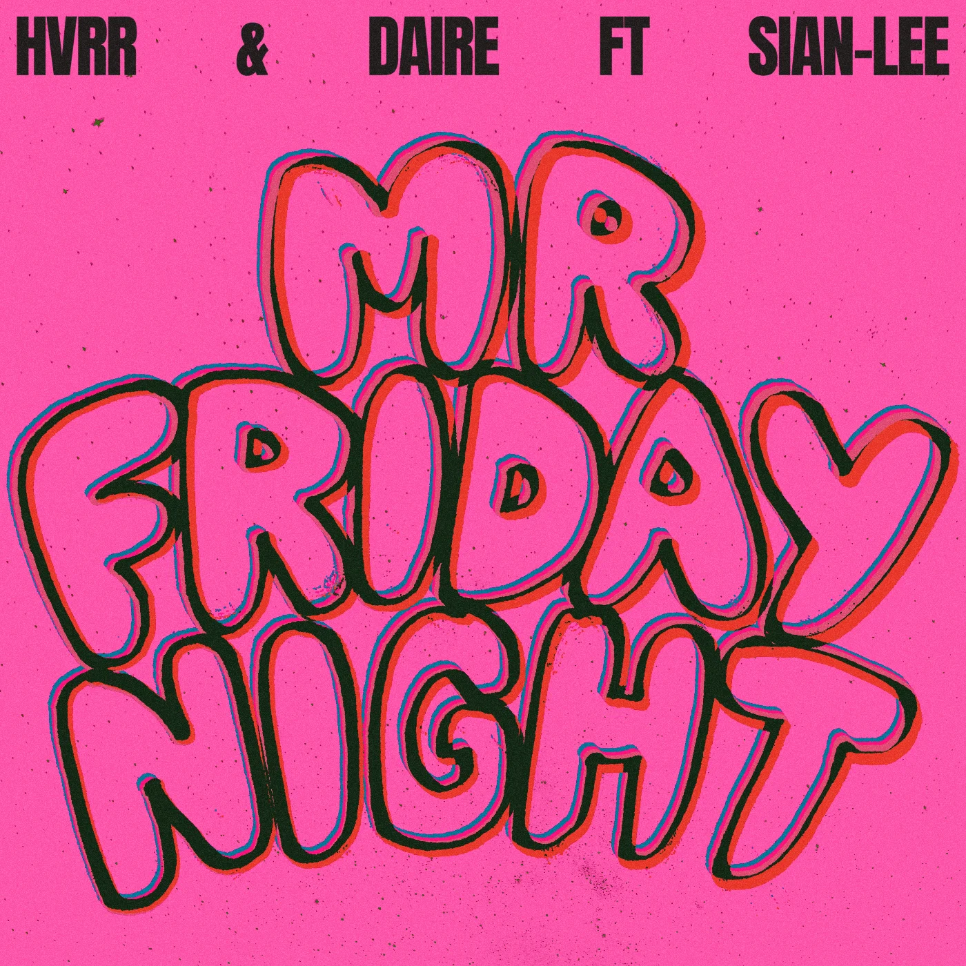 HVRR featuring Daire & Sian Lee — Mr Friday Night cover artwork