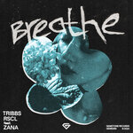 Tribbs featuring RSCL & ZANA — Breathe cover artwork