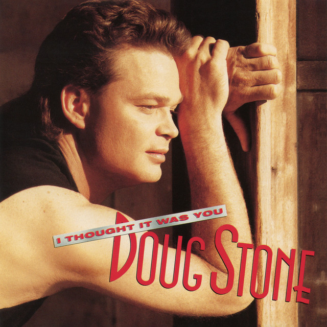 Doug Stone I Thought It Was You cover artwork
