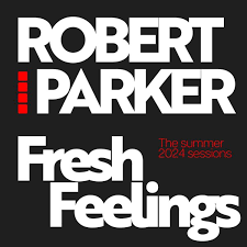 Robert Parker — Fresh Feelings cover artwork