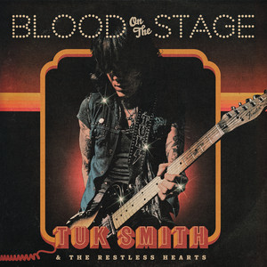 Tuk Smith And The Restless Hearts — Blood On The Stage cover artwork