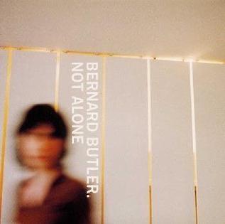 Bernard Butler — Not Alone cover artwork