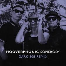 Hooverphonic & Alex Callier — Somebody Dark 808 Remix cover artwork