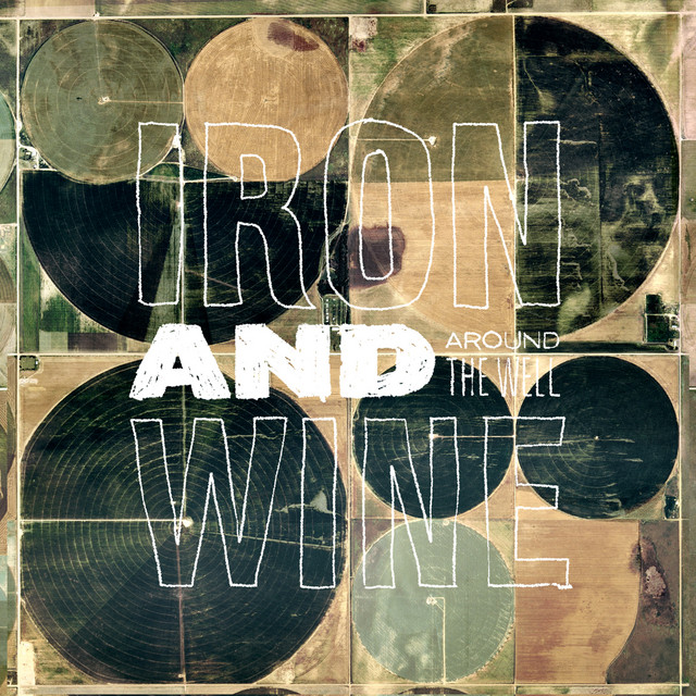 Iron &amp; Wine Around The Well cover artwork