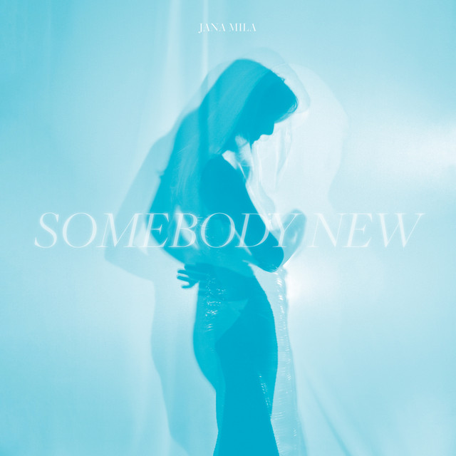 Jana Mila — Somebody New cover artwork