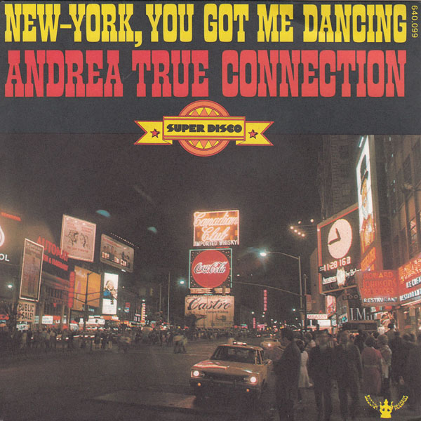 Andrea True Connection — N.Y., You Got Me Dancing cover artwork