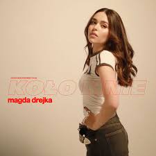Magda Drejka — Koło mnie cover artwork