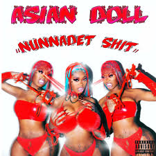 Asian Doll — Nunnadat Shit cover artwork