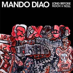 Mando Diao — Long Before Rock&#039;n&#039;Roll cover artwork