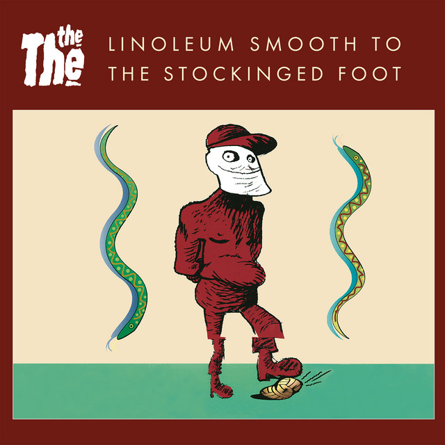 The The — Linoleum Smooth To The Stockinged Foot cover artwork