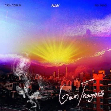 NAV, Cash Cobain, & Bay Swag — 6am Thoughts cover artwork