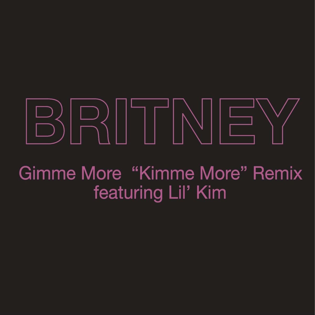 Britney Spears featuring Lil&#039; Kim — Gimme More (&quot;Kimme More&quot; Remix) cover artwork