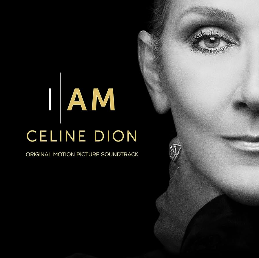 Céline Dion I AM: CELINE DION (Original Motion Picture Soundtrack) cover artwork