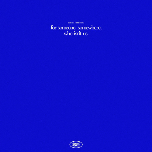 Samm Henshaw For Someone Somewhere Who Isn&#039;t Us cover artwork