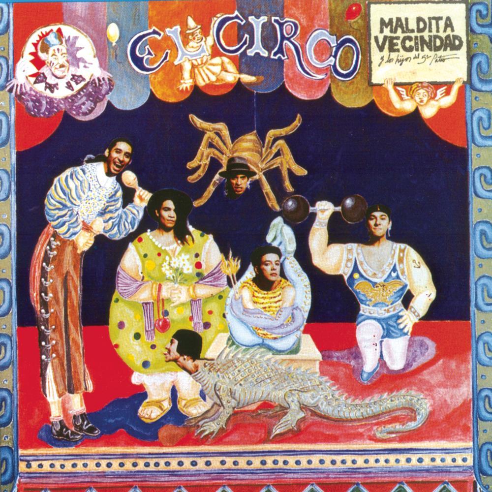 Maldita Vecindad y los Hijos del Quinto Patio El Circo cover artwork