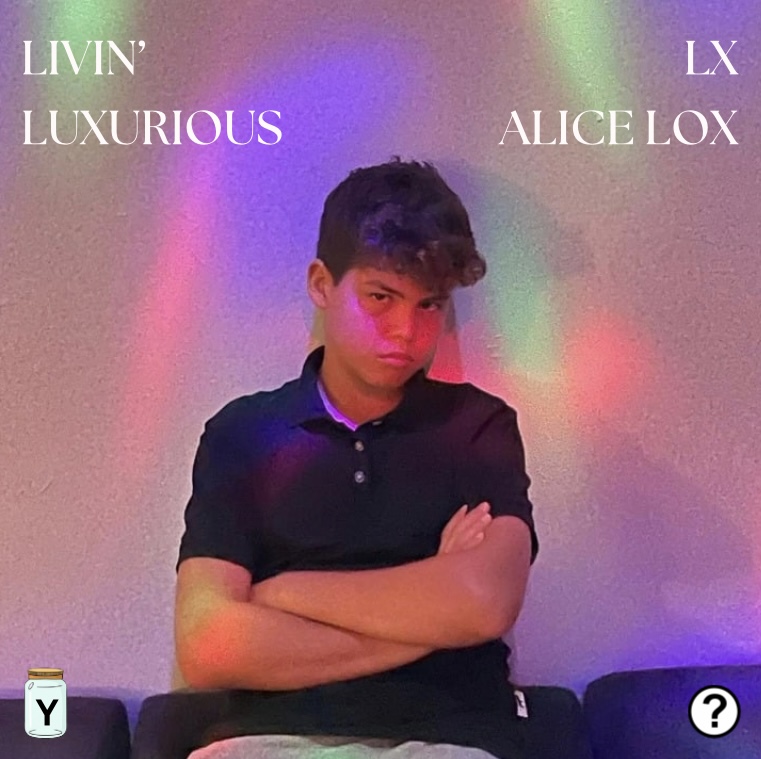 LX featuring Alice Lox — LIVIN’ LUXURIOUS cover artwork