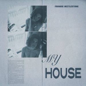 Frankie Beetlestone — My House cover artwork